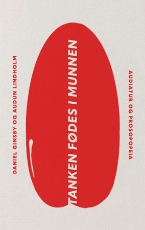 Tanken fødes i munnen 9788284170732 Daniel Ginsby Audun Lindholm Brukte bøker