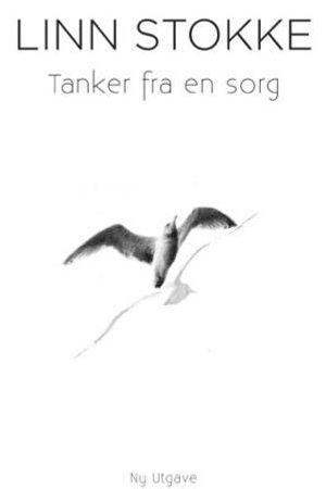 Tanker fra en sorg 9788230318447 Linn Stokke Brukte bøker