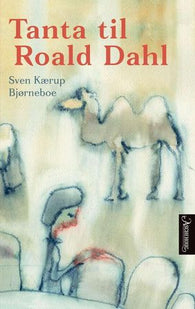 Tanta til Roald Dahl 9788203360244 Sven Kærup Bjørneboe Brukte bøker