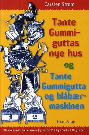 Tante Gummiguttas nye hus = Tante Gummigutta og blåbærmaskinen 9788278891117 Carsten Ström Brukte bøker