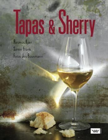 Tapas og sherry 9788204121820 Rasmus Kjær Søren Frank Brukte bøker