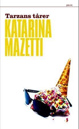 Tarzans tårer 9788253027371 Katarina Mazetti Brukte bøker