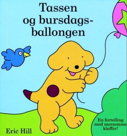 Tassen og bursdagsballongen 9788202322267 Eric Hill Brukte bøker