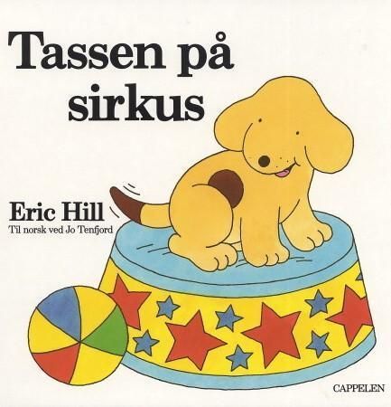 Tassen på sirkus 9788202105693 Eric Hill Brukte bøker
