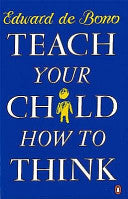 Teach Your Child how to Think 9780140126808 Edward de Bono Brukte bøker