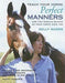 Teach Your Horse Perfect Manners 9781570762147 Kelly Marks Brukte bøker