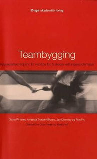 Teambygging 9788251921411 Diana Whitney Amanda Trosten-Bloom Jay Cherney Ron Fry Brukte bøker