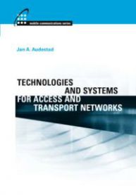 Technologies and Systems for Access and Transport Networks 9781596932999 Jan A. Audestad Brukte bøker