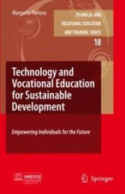 Technology and Vocational Education for Sustainable Development 9781402052781 Margarita Pavlova Brukte bøker