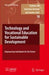 Technology and Vocational Education for Sustainable Development 9781402052781 Margarita Pavlova Brukte bøker