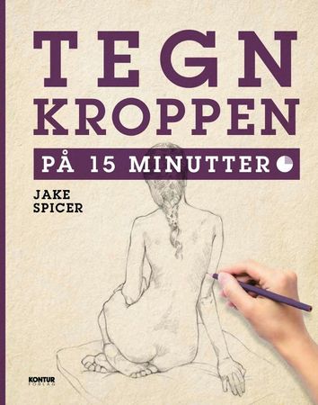 Tegn kroppen på 15 minutter 9788293053866 Jake Spicer Brukte bøker