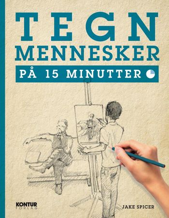 Tegn mennesker på 15 minutter 9788293053675 Jake Spicer Brukte bøker