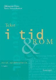 Tekst i tid og rom: norsk språkhistorie 9788252168969 Hildegunn Otnes Bente Aamotsbakken Brukte bøker