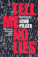Tell Me No Lies 9780224062886 John Pilger Brukte bøker