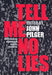 Tell Me No Lies 9780224062886 John Pilger Brukte bøker