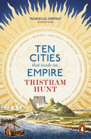 Ten Cities that Made an Empire 9780141047782 Tristram Hunt Brukte bøker