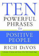 Ten Powerful Phrases for Positive People 9781599951669 Rich DeVos Brukte bøker