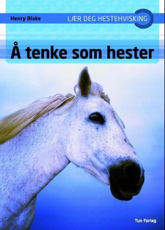 Å tenke som hester 9788252932980 Henry Blake Brukte bøker