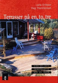 Terrasser på en, to, tre 9788276833584 Dag Thorstensen Laila Eriksen Brukte bøker