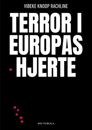 Terror i Europas hjerte 9788282260961 Vibeke Knoop Rachline Brukte bøker