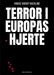 Terror i Europas hjerte 9788282260961 Vibeke Knoop Rachline Brukte bøker