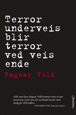 Terror underveis blir terror ved veis ende 9788203294945 Ragnar Vold Brukte bøker