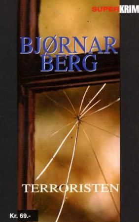 Terroristen 9788250951532 Bjørnar Berg Brukte bøker