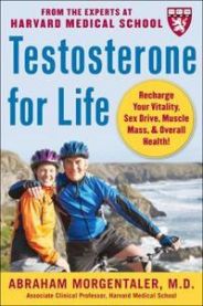 Testosterone for Life: Recharge Your Vitality, Sex Drive, Muscle Mass, and Overall Health 9780071494809 Abraham Morgentaler Brukte bøker