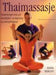 Thaimassasje; en trinnvis veiledning i tradisjonelle helbredelsesteknikker 9788249602360 Maria Mercati Brukte bøker