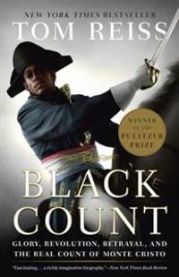 The Black Count: Glory, Revolution, Betrayal, and the Real Count of Monte Cristo (Pulitzer Prize for Biography) 9780307382474 Tom Reiss Brukte bøker