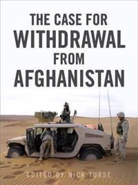 The Case for Withdrawal from Afghanistan 9781844674510  Brukte bøker