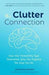 The Clutter Connection 9781633538566 Cassandra Aarssen Brukte bøker