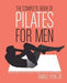 The Complete Book of Pilates for Men 9780060820770 Daniel Lyon Brukte bøker
