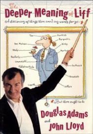 The Deeper Meaning of Liff: A Dictionary of Things There Aren\'t Any Words for Yet--But There Ought to Be 9780307236012 John Lloyd Douglas Adams Brukte bøker