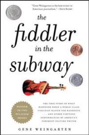 The Fiddler in the Subway: The True Story of What Happened When a World-Class Violinist Played for Handouts... and Other Virtuoso Performances by 9781439181591 Gene Weingarten Brukte bøker