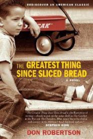 The Greatest Thing Since Sliced Bread 9780061452963 Don Robertson Brukte bøker