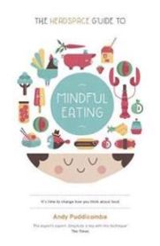 The Headspace Guide to... Mindful Eating 9781444722215 Andy Puddicombe Brukte bøker