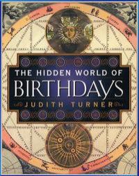 The Hidden World of Birthdays 9780684857985 Judith Turner Brukte bøker
