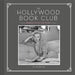 The Hollywood Book Club 9781452176895 Steven Rea Brukte bøker