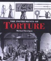 The Instruments of Torture 9781862271159 Michael Kerrigan Brukte bøker