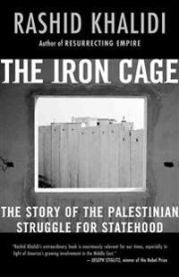 The Iron Cage: The Story of the Palestinian Struggle for Statehood 9780807003091 Rashid Khalidi Brukte bøker