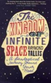 The Kingdom of Infinite Space 9781843546702 Tallis Raymond Brukte bøker