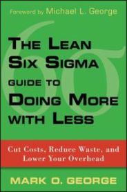The Lean Six Sigma Guide to Doing More With Less 9780470539576 Mark O. George Brukte bøker
