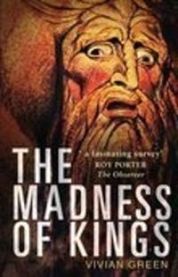 The Madness of Kings 9780750937788 Vivian Green Brukte bøker