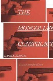 The Mongolian Conspiracy 9780811220668 Rafael Bernal Brukte bøker