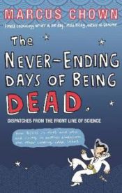 The Never-Ending Days of Being Dead 9780571220564 Marcus Chown Brukte bøker