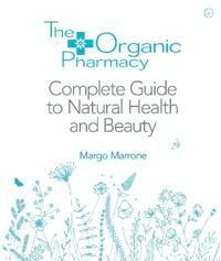 The Organic Pharmacy Complete Guide to Natural Health and Beauty 9781844837861 Margo Marrone Brukte bøker