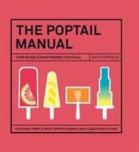 The Poptail Manual 9781784880934 Kordalis Kathy Brukte bøker