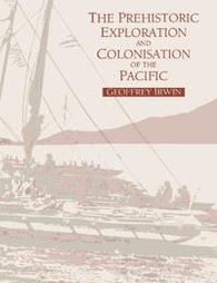 The Prehistoric Exploration and Colonisation of the Pacific 9780521476515 Geoffrey Irwin Brukte bøker