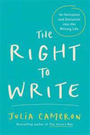 The Right to Write: An Invitation and Initiation Into the Writing Life 9781585420094 Julia Cameron Brukte bøker